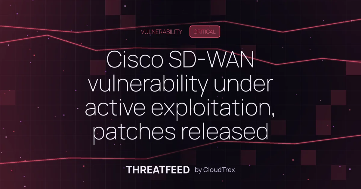 Cisco SD-WAN vulnerability under active exploitation, patches released