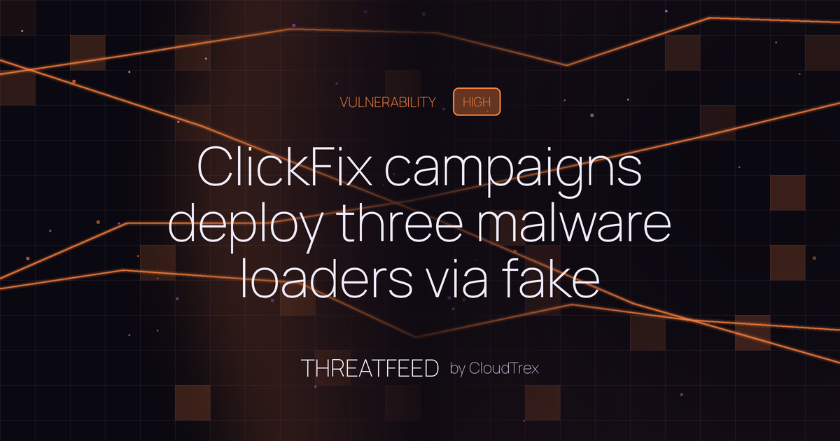 ClickFix campaigns deploy three malware loaders via fake updates
