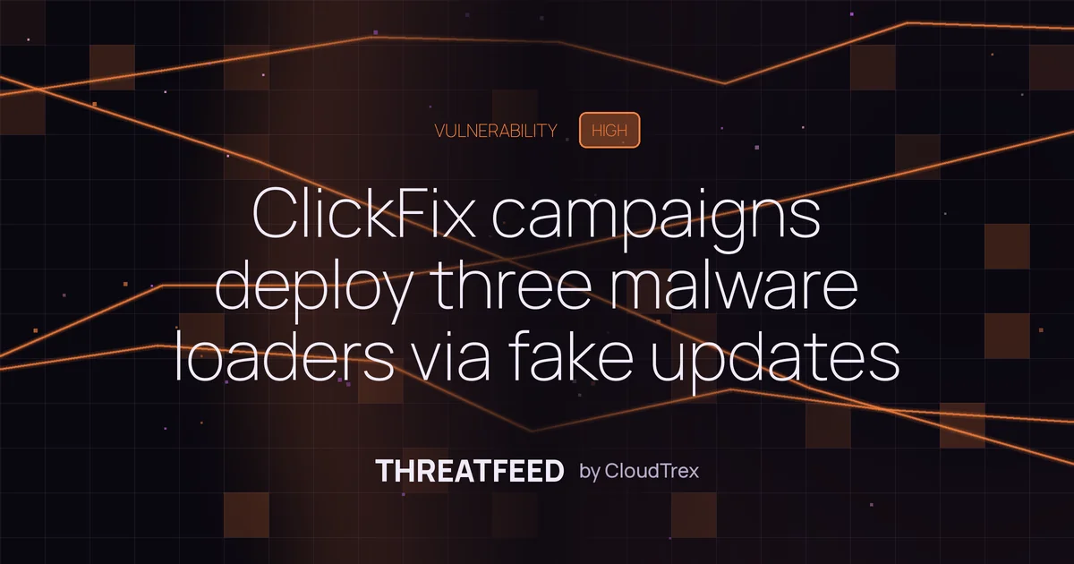 ClickFix campaigns deploy three malware loaders via fake updates
