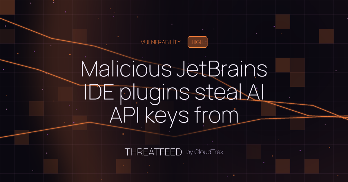Malicious JetBrains IDE plugins steal AI API keys from developers