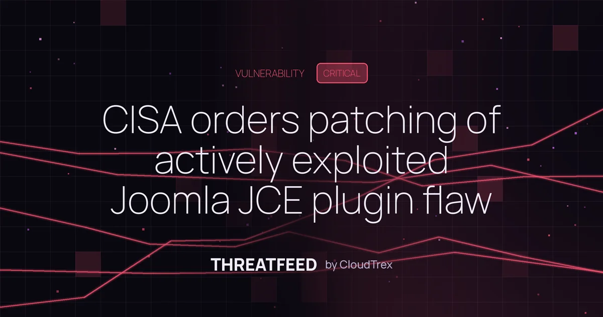 CISA orders patching of actively exploited Joomla JCE plugin flaw