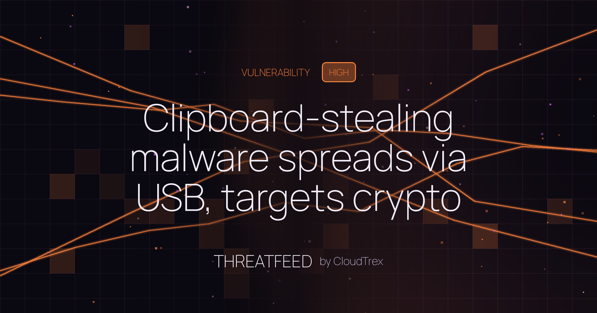 Clipboard-stealing malware spreads via USB, targets crypto wallets