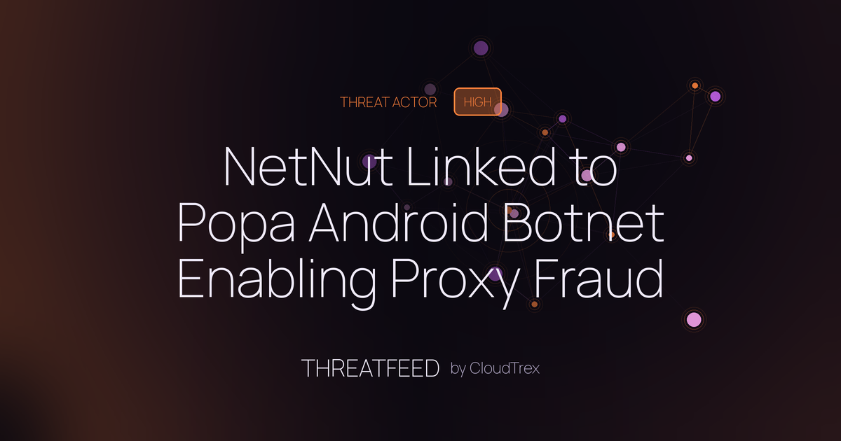 NetNut Linked to Popa Android Botnet Enabling Proxy Fraud