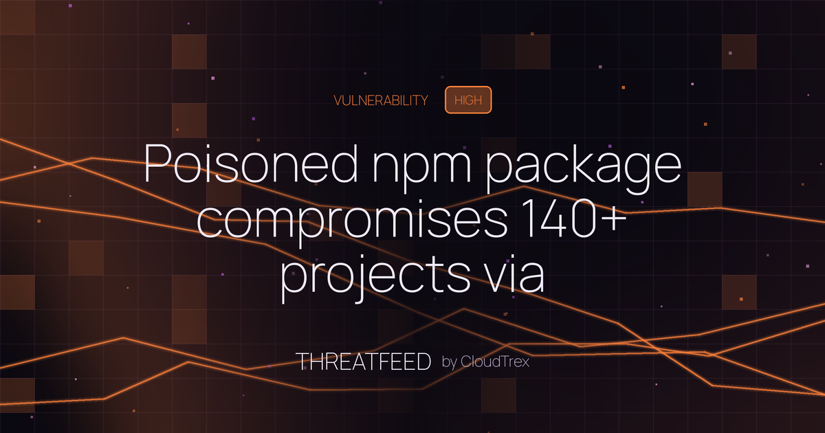 Poisoned npm package compromises 140+ projects via postinstall payload