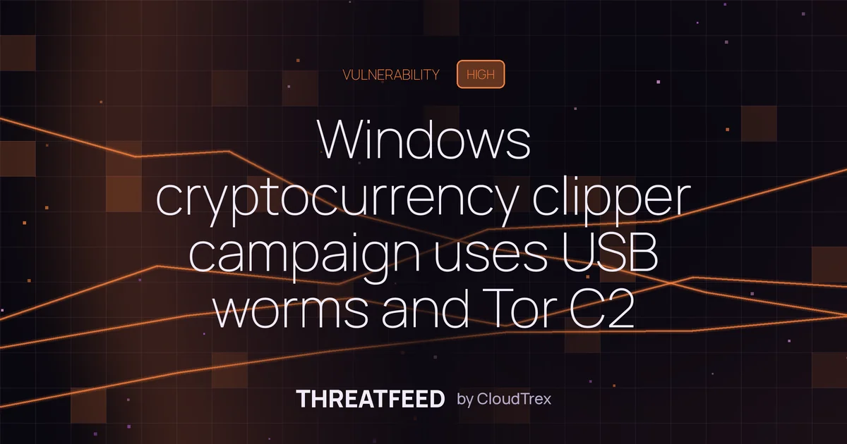 Windows cryptocurrency clipper campaign uses USB worms and Tor C2