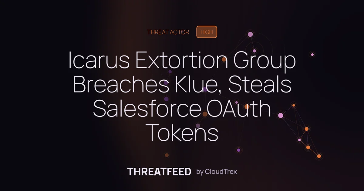 Icarus Extortion Group Breaches Klue, Steals Salesforce OAuth Tokens