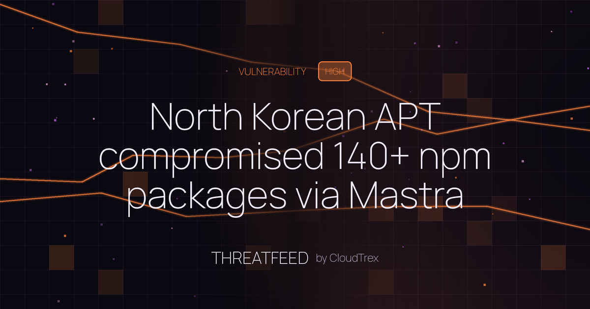North Korean APT compromised 140+ npm packages via Mastra AI framework