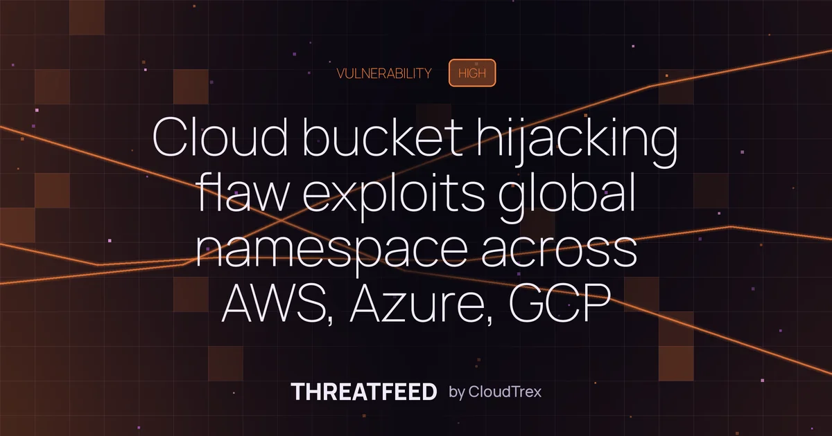 Cloud bucket hijacking flaw exploits global namespace across AWS, Azure, GCP