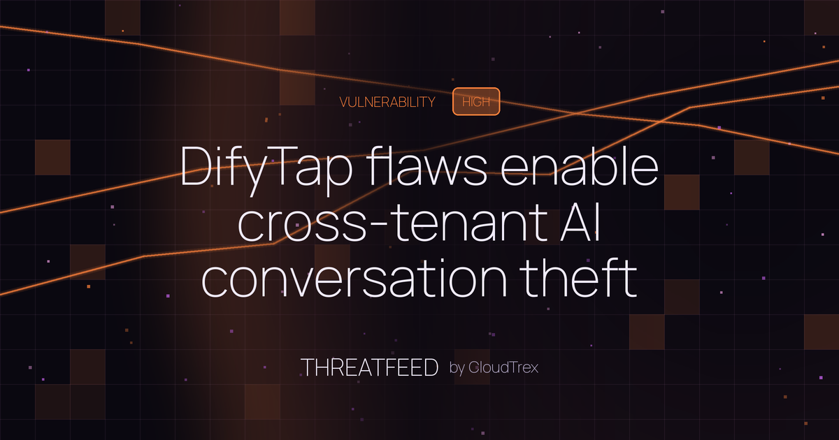 DifyTap flaws enable cross-tenant AI conversation theft in Dify platform