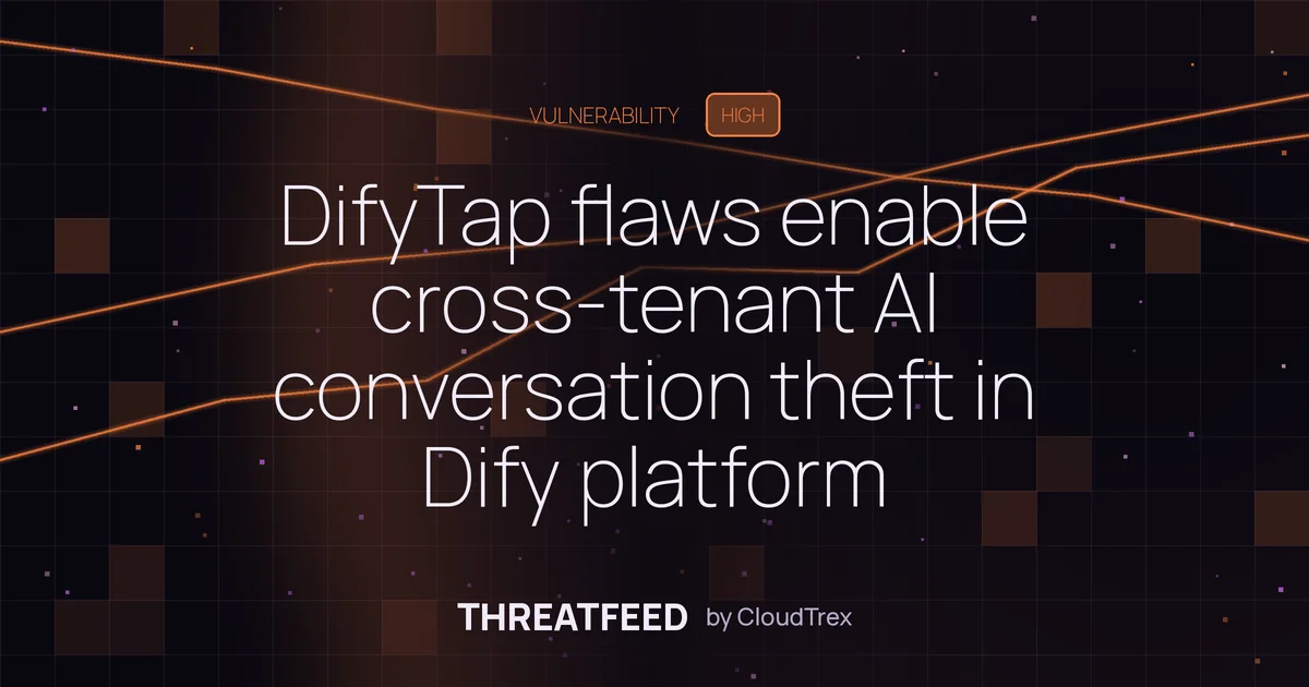 DifyTap flaws enable cross-tenant AI conversation theft in Dify platform