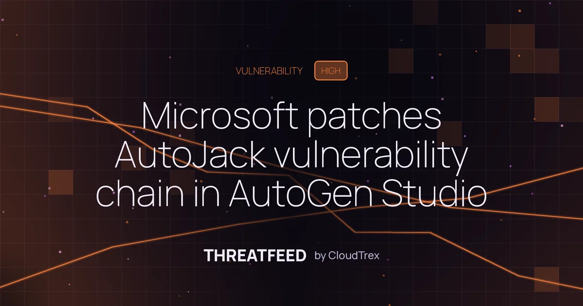Microsoft patches AutoJack vulnerability chain in AutoGen Studio