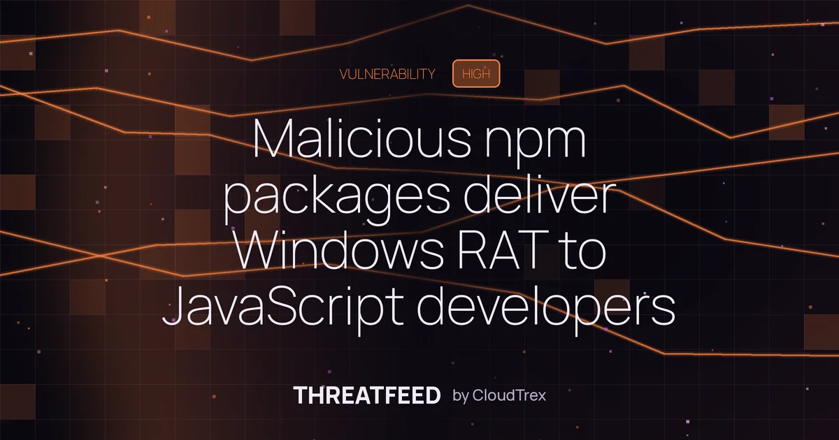 Malicious npm packages deliver Windows RAT to JavaScript developers