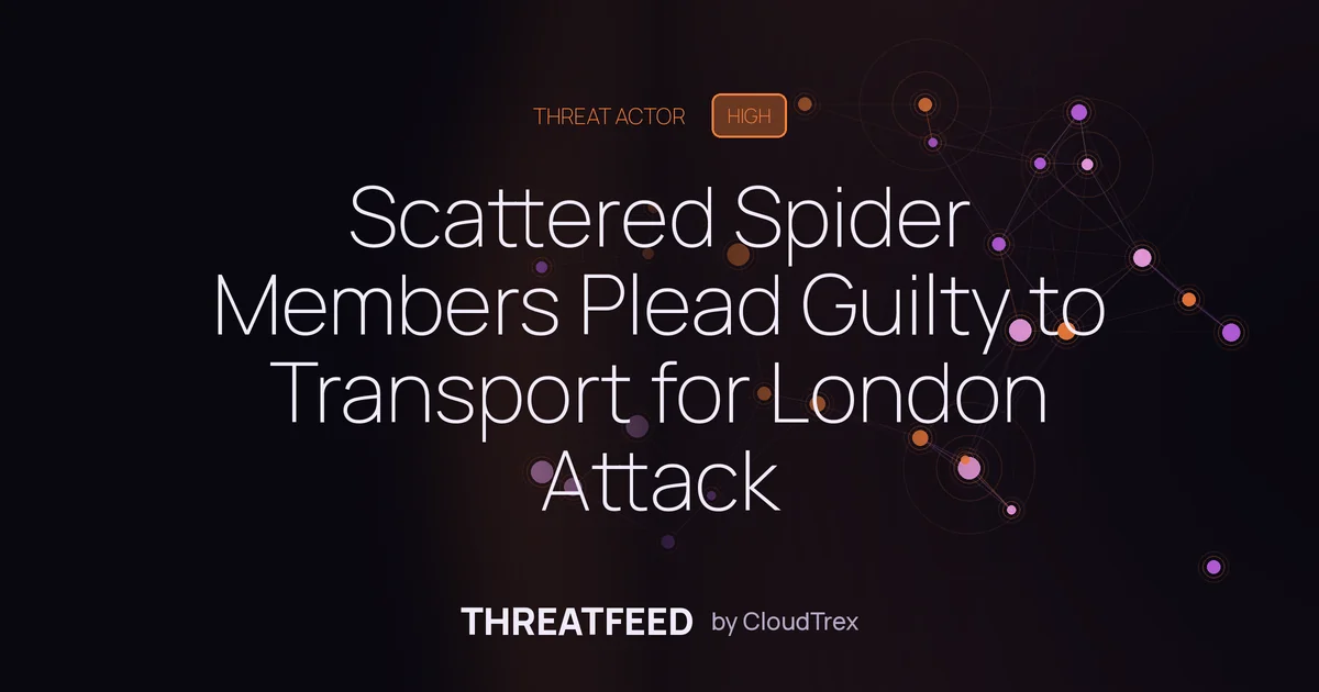 Scattered Spider Members Plead Guilty to Transport for London Attack