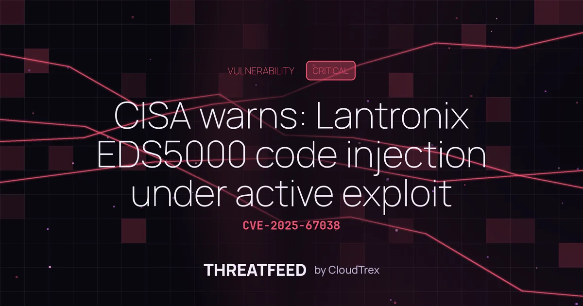 CISA warns: Lantronix EDS5000 code injection under active exploit