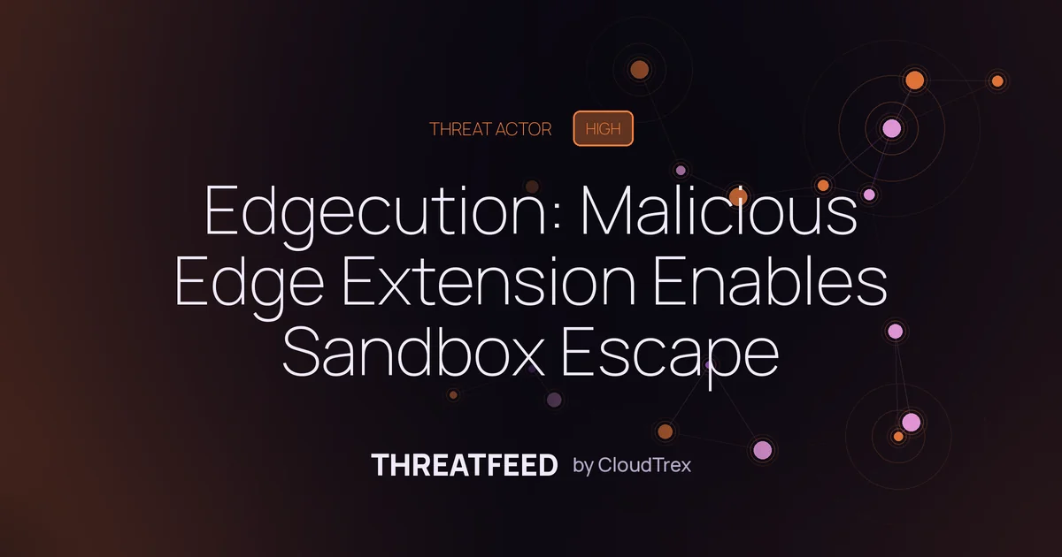 Edgecution: Malicious Edge Extension Enables Sandbox Escape
