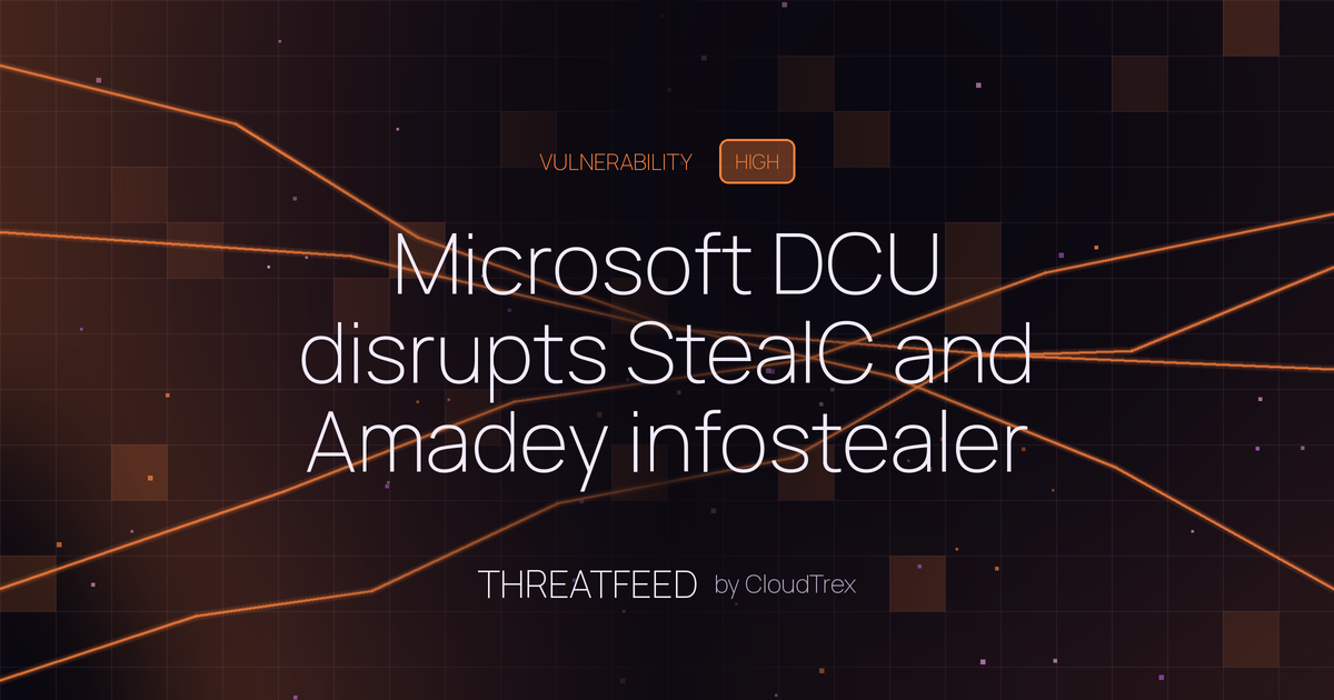 Microsoft DCU disrupts StealC and Amadey infostealer infrastructure