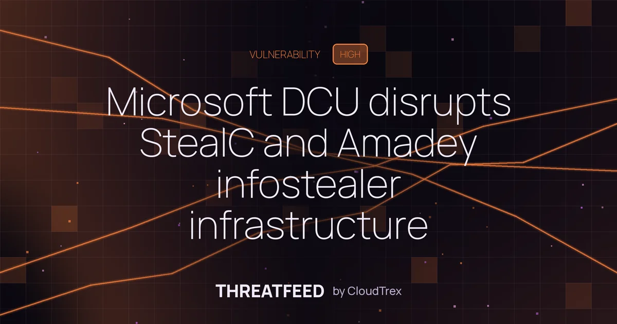 Microsoft DCU disrupts StealC and Amadey infostealer infrastructure