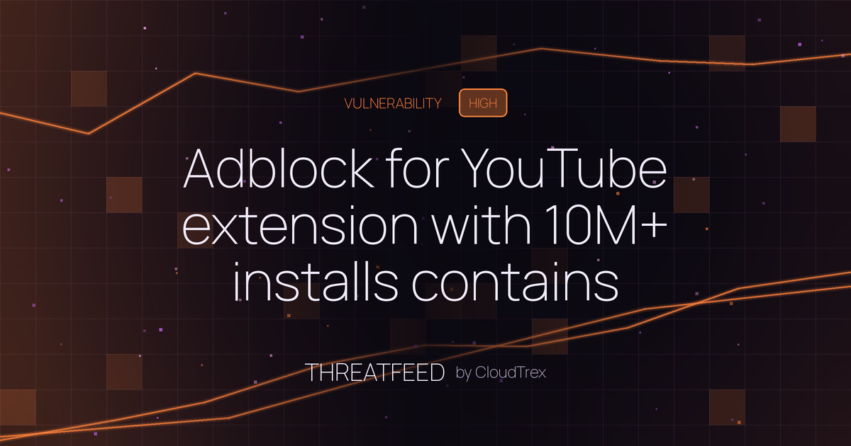 Adblock for YouTube extension with 10M+ installs contains code injection risk