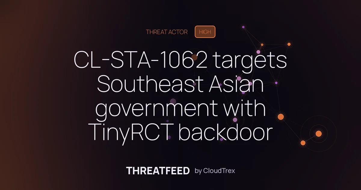 CL-STA-1062 targets Southeast Asian government with TinyRCT backdoor