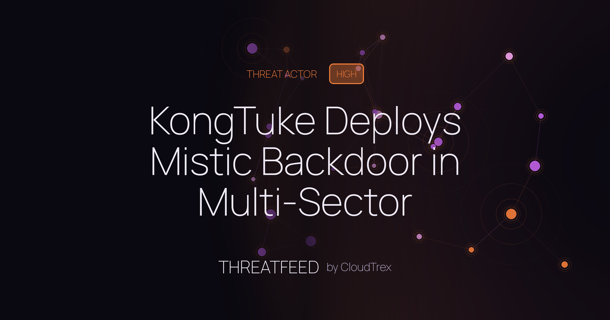 KongTuke Deploys Mistic Backdoor in Multi-Sector Financial Attacks