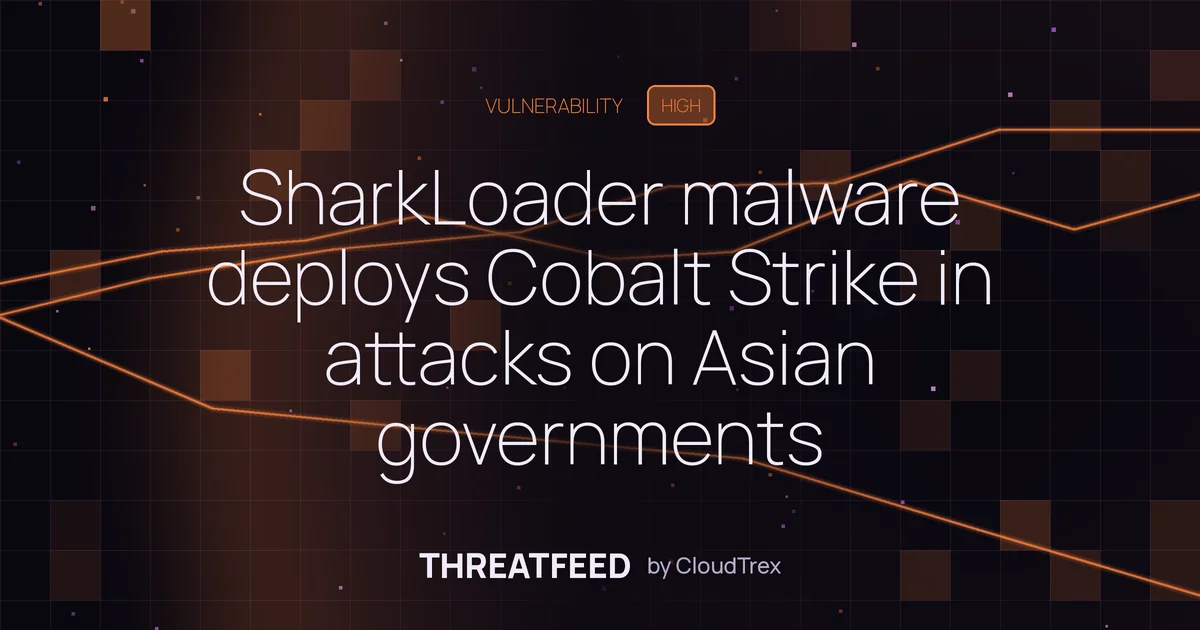 SharkLoader malware deploys Cobalt Strike in attacks on Asian governments