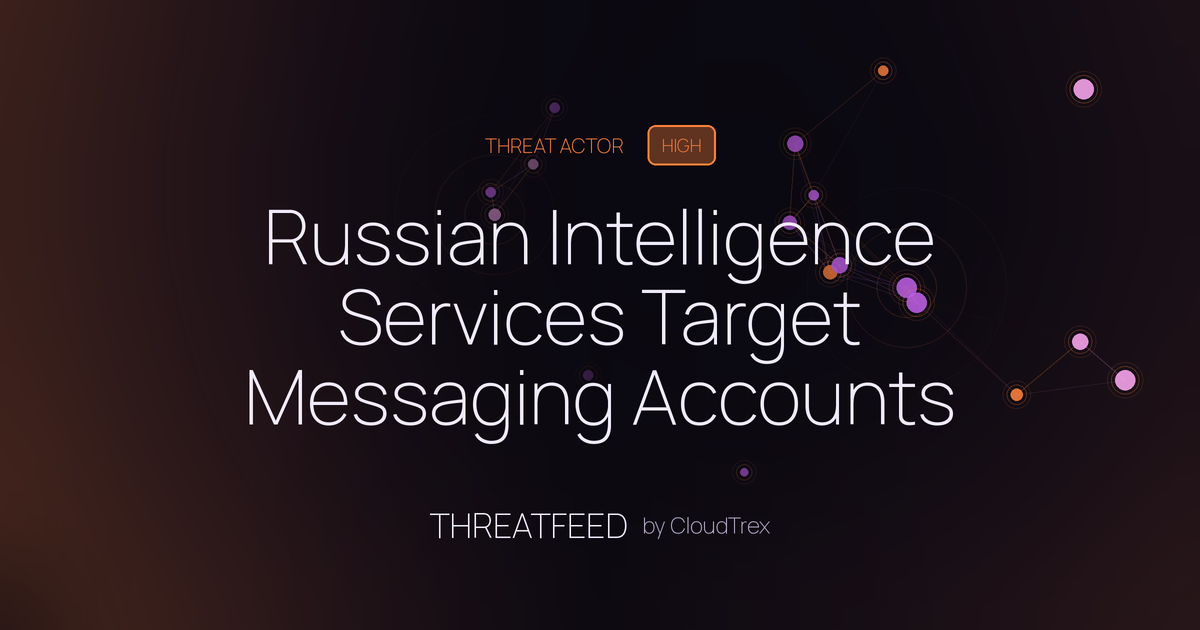 Russian Intelligence Services Target Messaging Accounts via Phishing