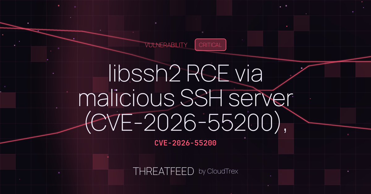 libssh2 RCE via malicious SSH server (CVE-2026-55200), PoC public