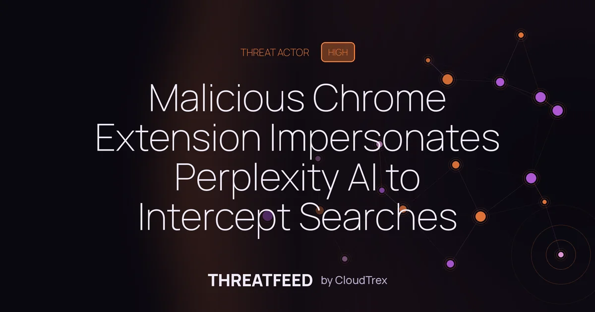 Malicious Chrome Extension Impersonates Perplexity AI to Intercept Searches
