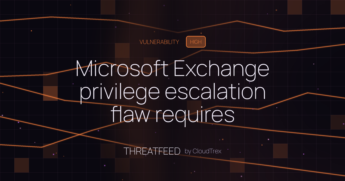 Microsoft Exchange privilege escalation flaw requires immediate patching