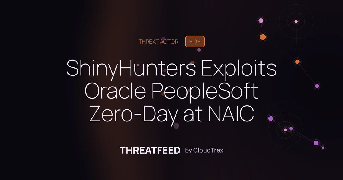 ShinyHunters Exploits Oracle PeopleSoft Zero-Day at NAIC