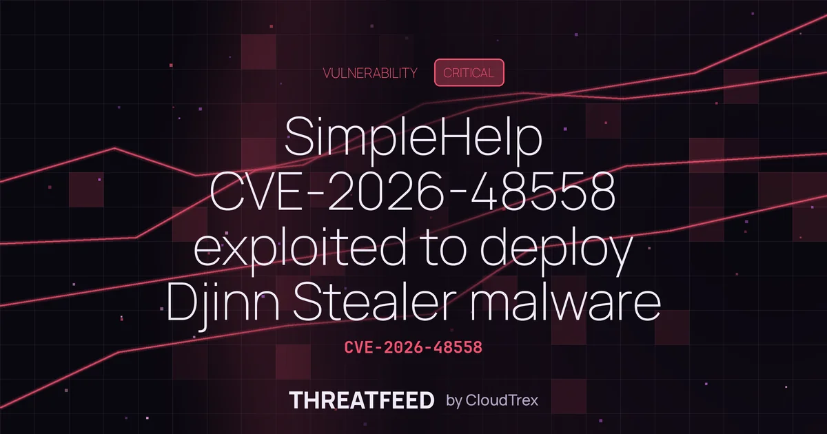 SimpleHelp CVE-2026-48558 exploited to deploy Djinn Stealer malware