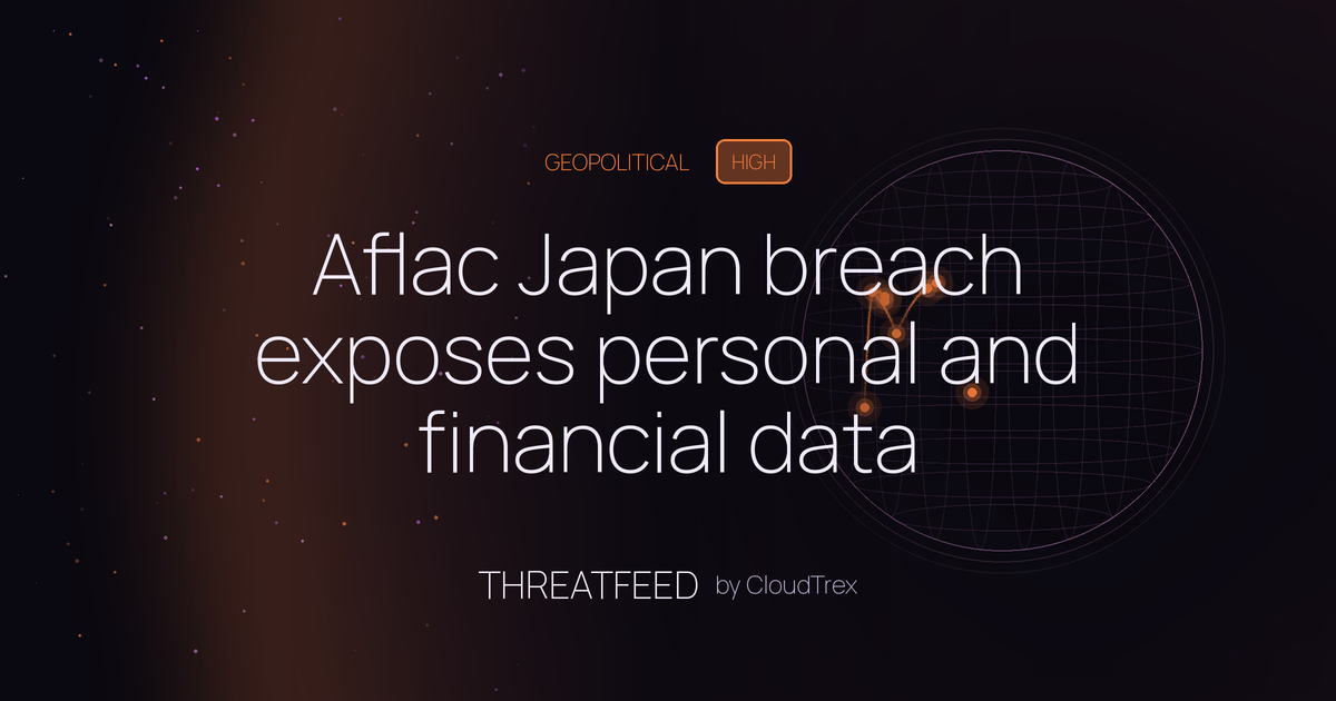 Aflac Japan breach exposes personal and financial data
