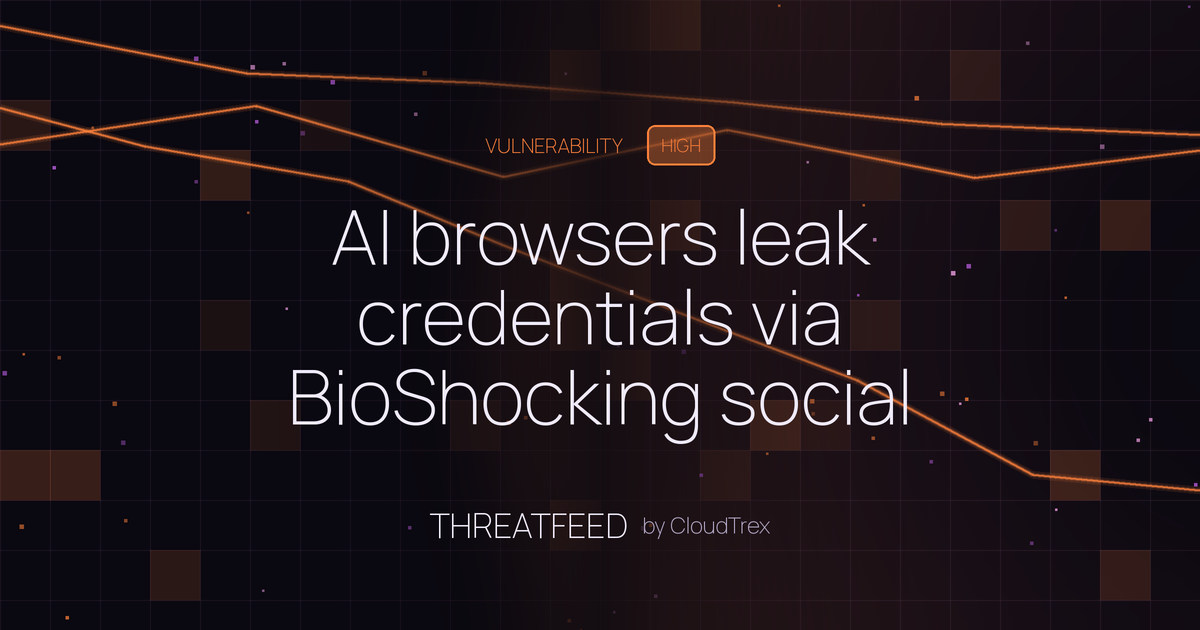AI browsers leak credentials via BioShocking social engineering attack