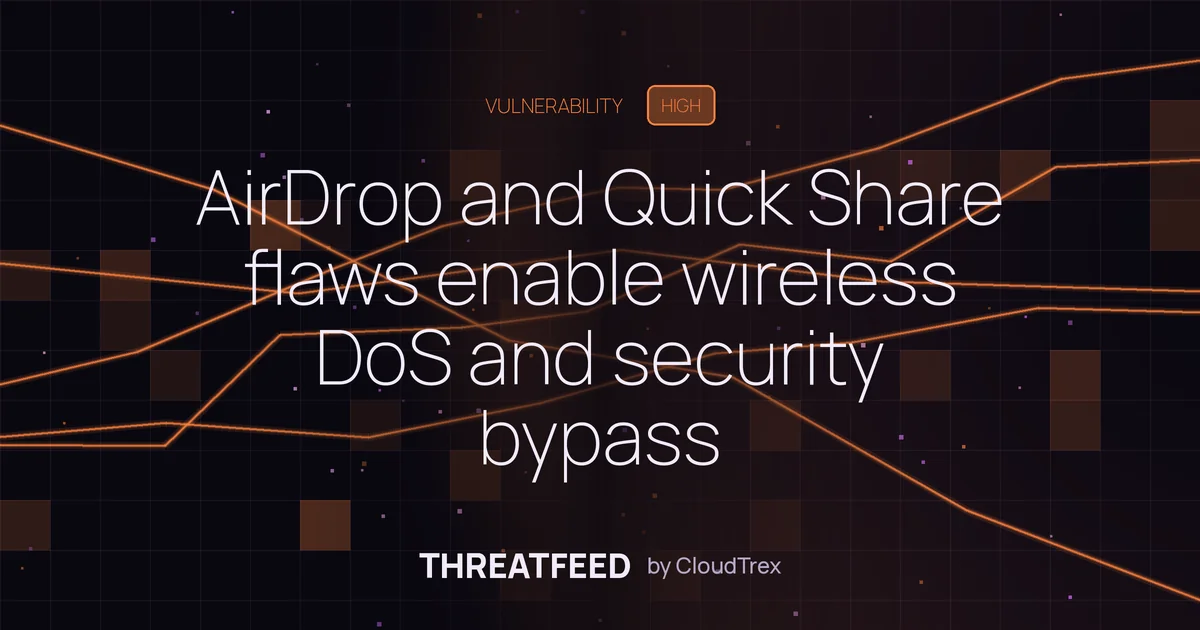 AirDrop and Quick Share flaws enable wireless DoS and security bypass