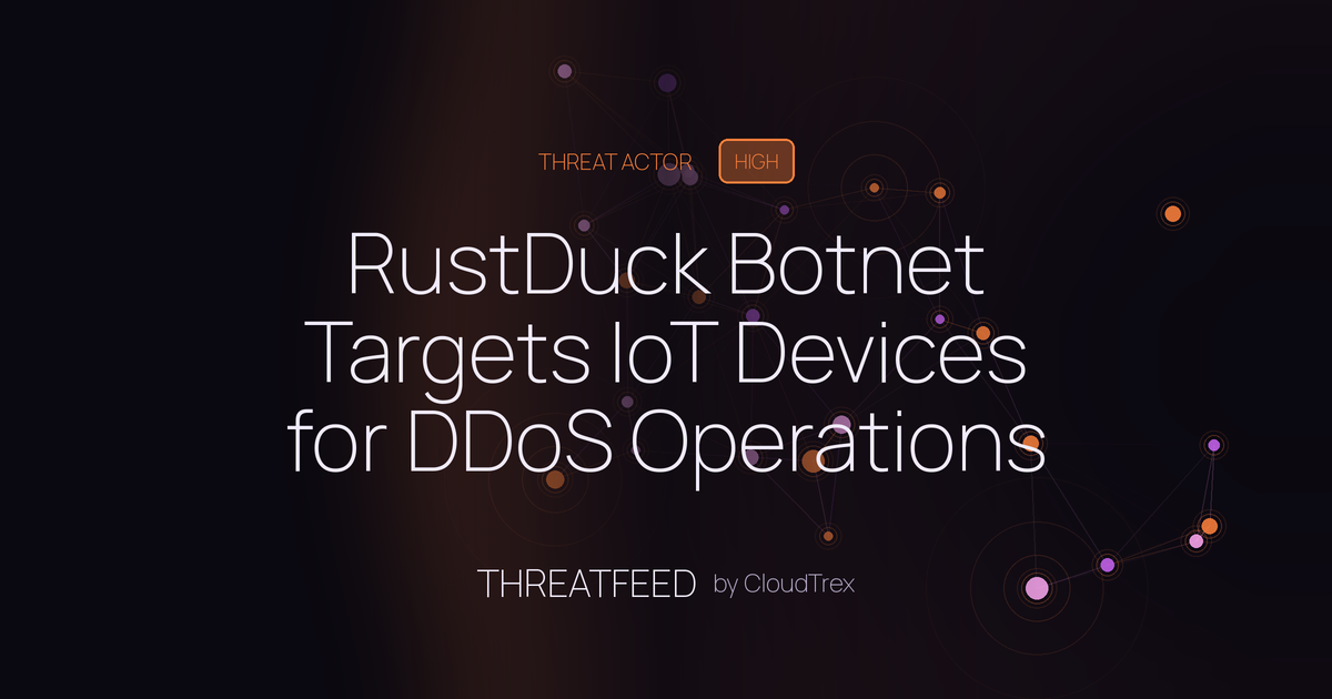 RustDuck Botnet Targets IoT Devices for DDoS Operations
