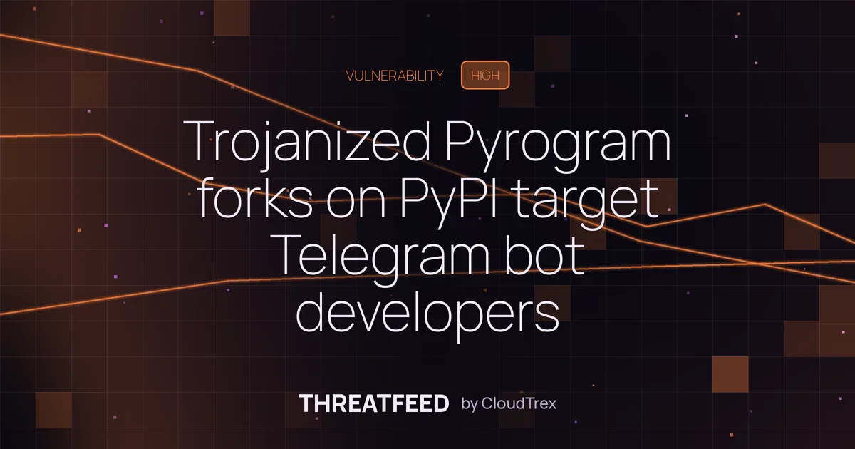 Trojanized Pyrogram forks on PyPI target Telegram bot developers