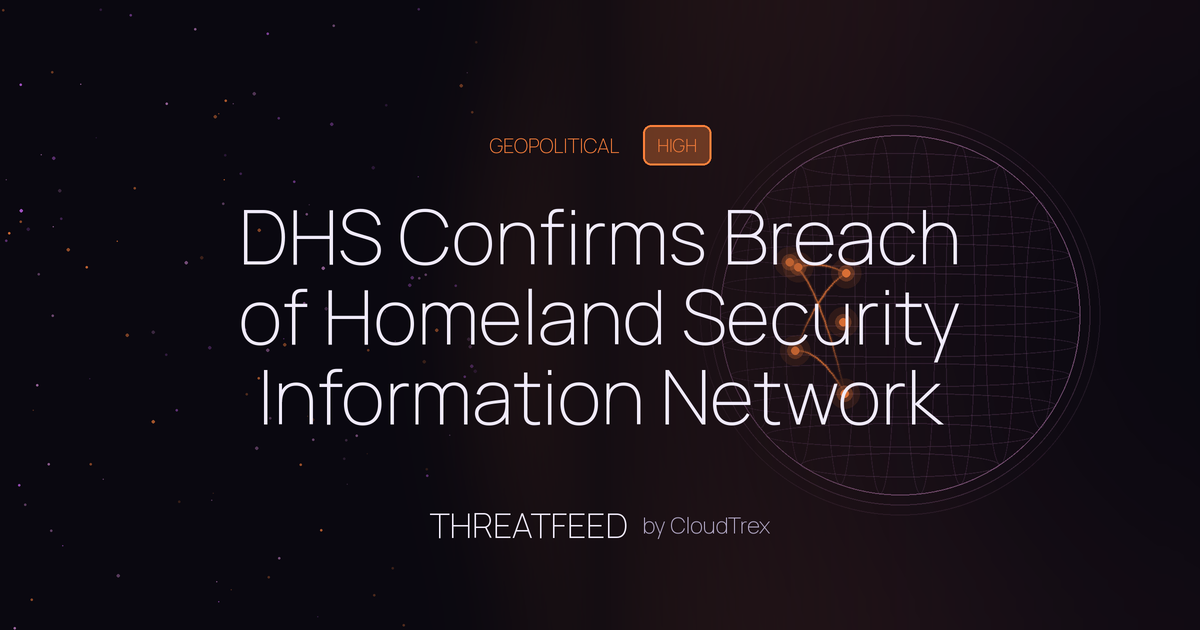 DHS Confirms Breach of Homeland Security Information Network