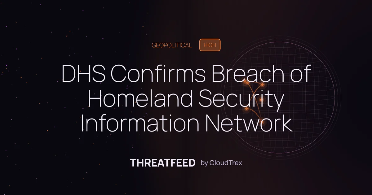 DHS Confirms Breach of Homeland Security Information Network