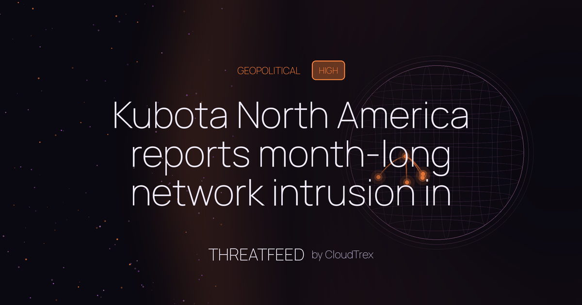 Kubota North America reports month-long network intrusion in 2024