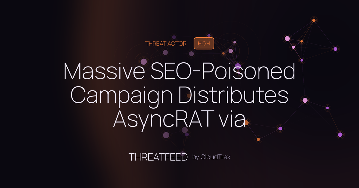 Massive SEO-Poisoned Campaign Distributes AsyncRAT via ScreenConnect