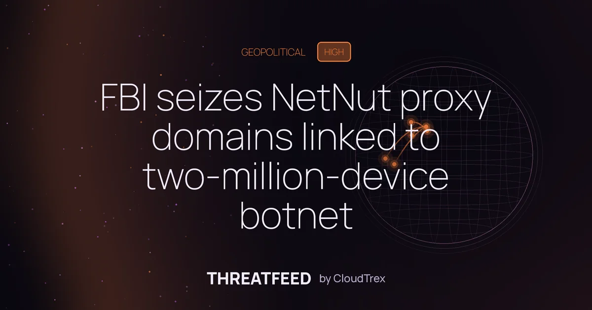 FBI seizes NetNut proxy domains linked to two-million-device botnet