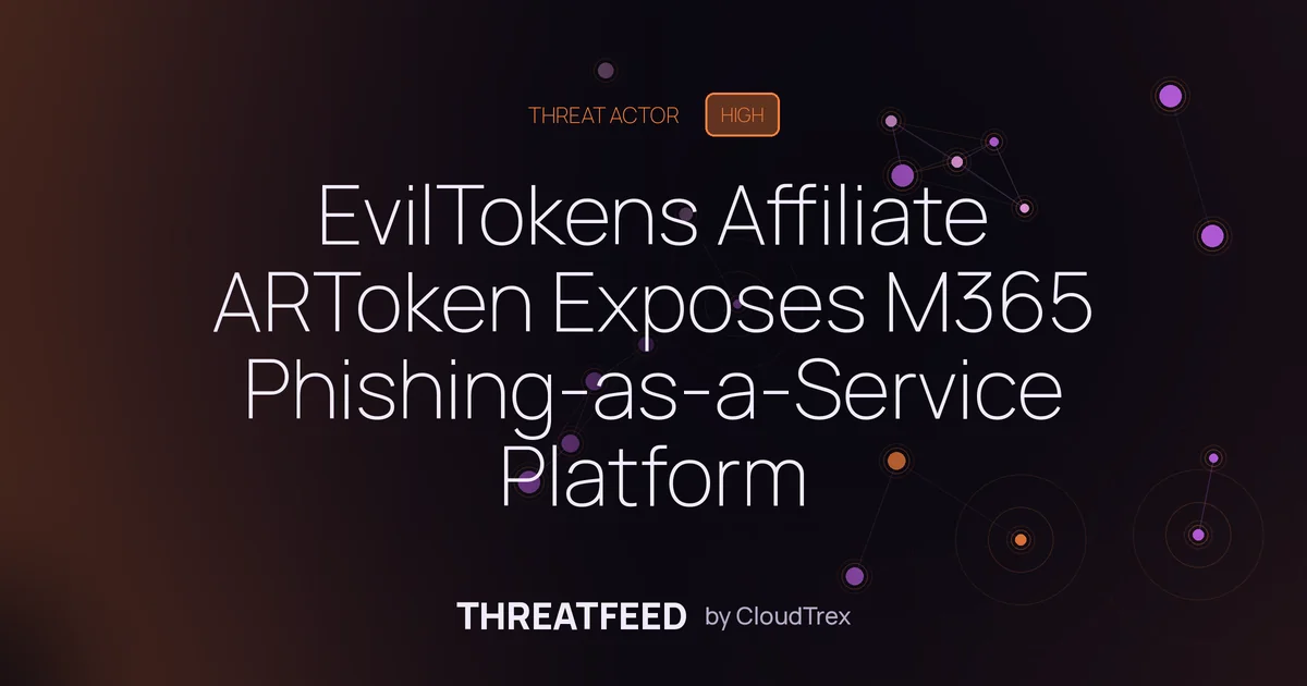 EvilTokens Affiliate ARToken Exposes M365 Phishing-as-a-Service Platform