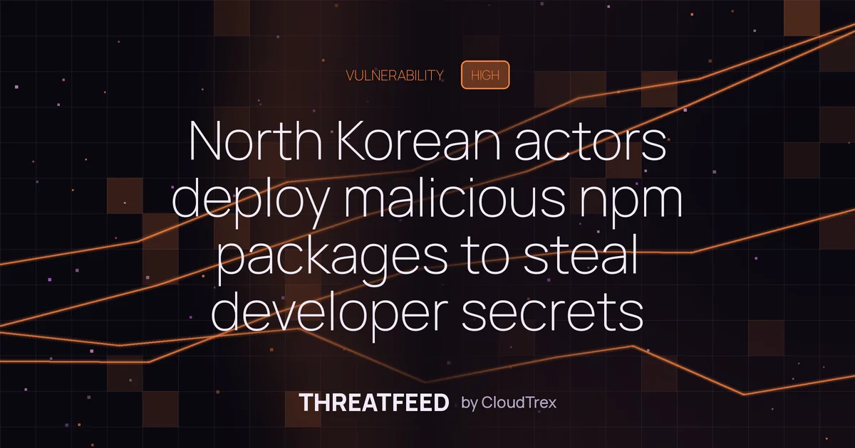 North Korean actors deploy malicious npm packages to steal developer secrets