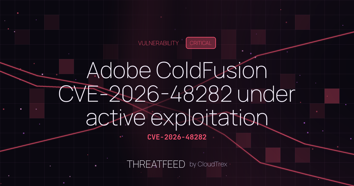 Adobe ColdFusion CVE-2026-48282 under active exploitation