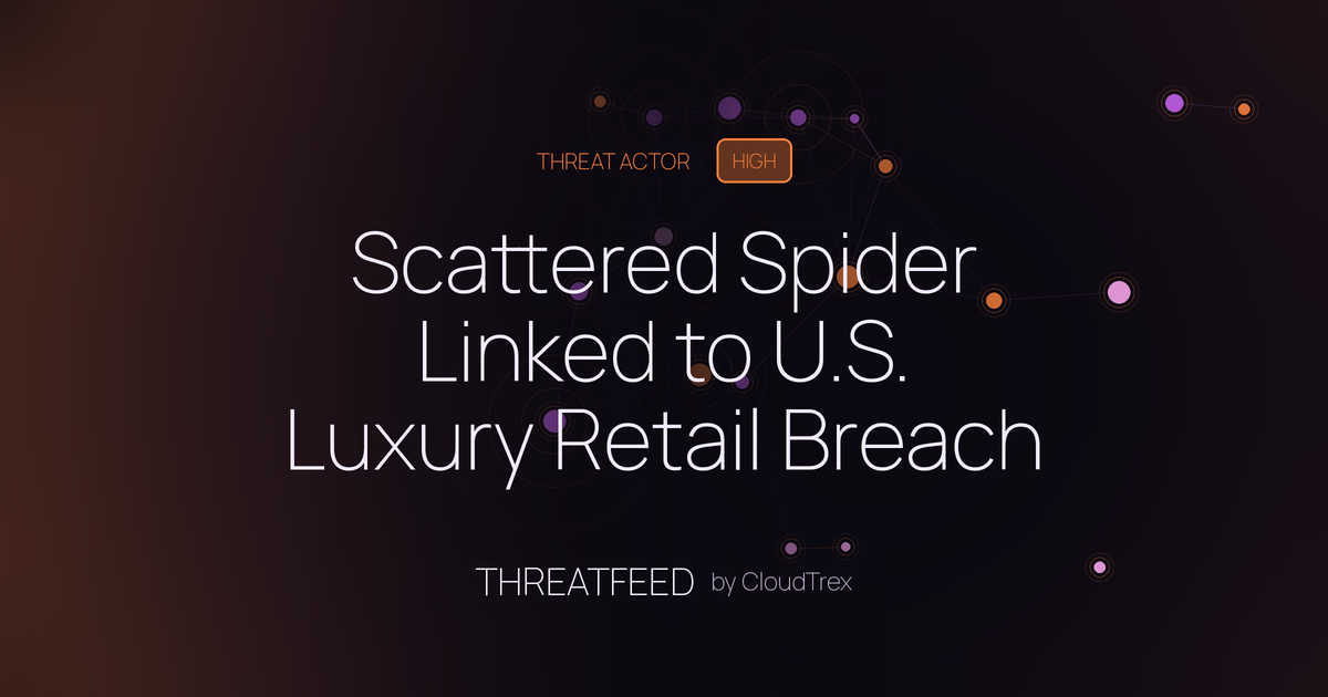 Scattered Spider Linked to U.S. Luxury Retail Breach via Device ID