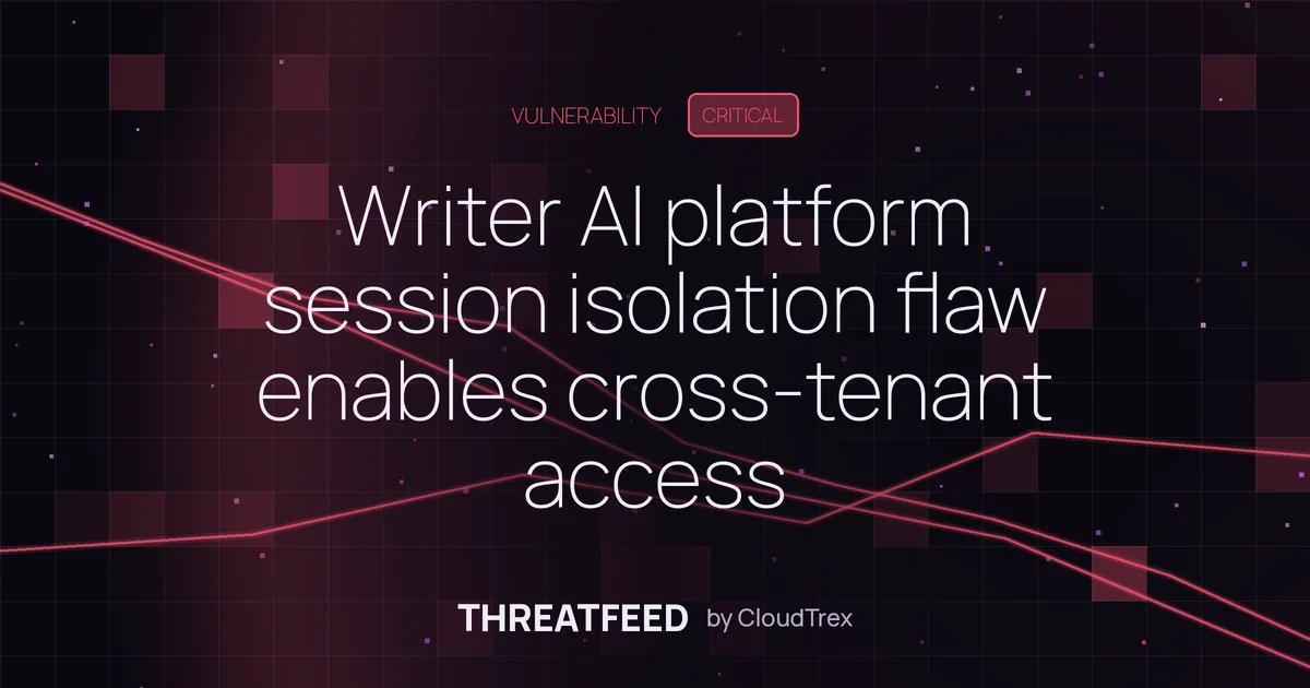 Writer AI platform session isolation flaw enables cross-tenant access