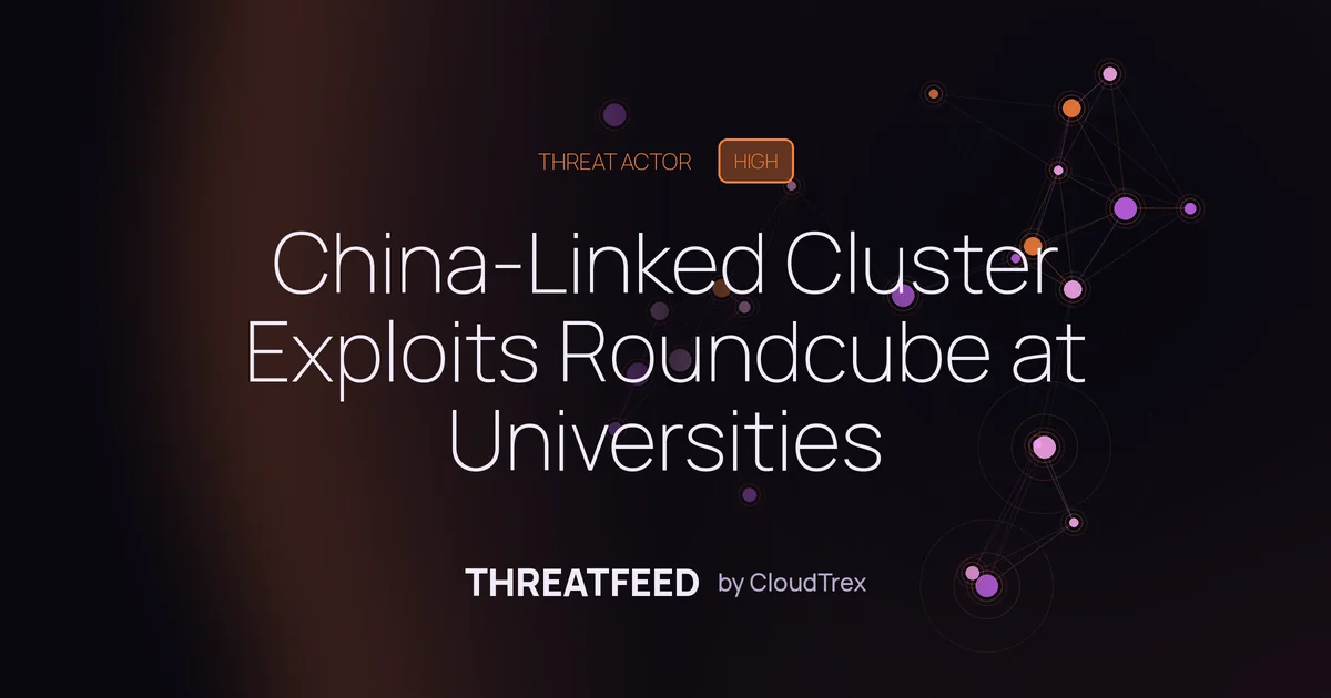 China-Linked Cluster Exploits Roundcube at Universities