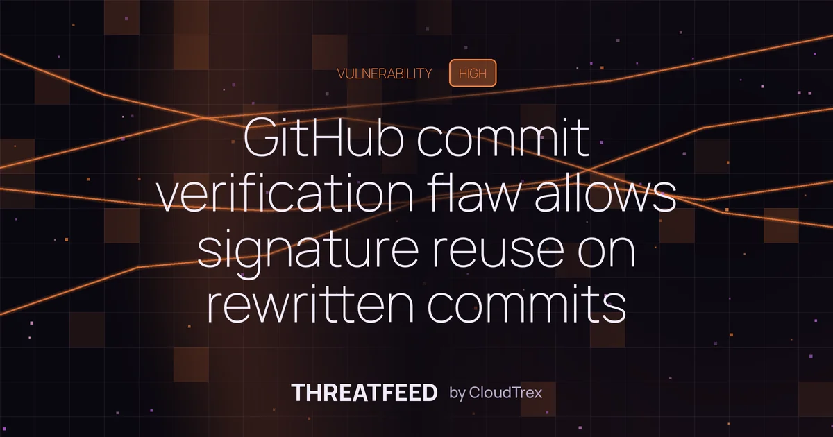 GitHub commit verification flaw allows signature reuse on rewritten commits