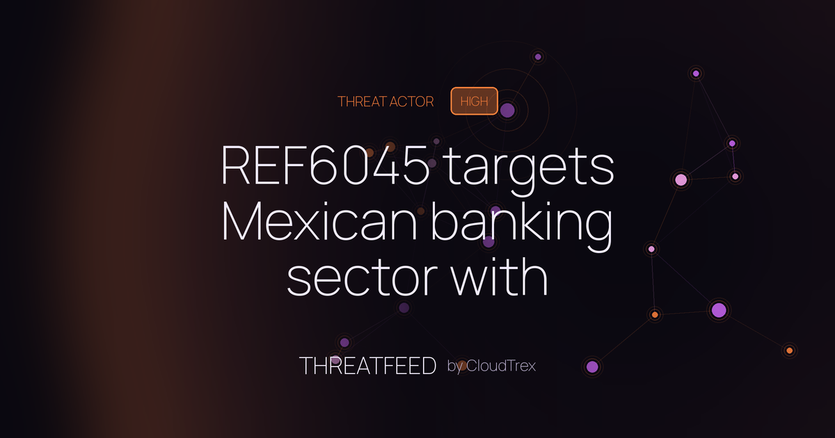 REF6045 targets Mexican banking sector with SCMBANKER via ClickFix lures