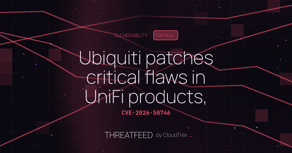 Ubiquiti patches critical flaws in UniFi products, CVE-2026-50746 CVSS 10.0
